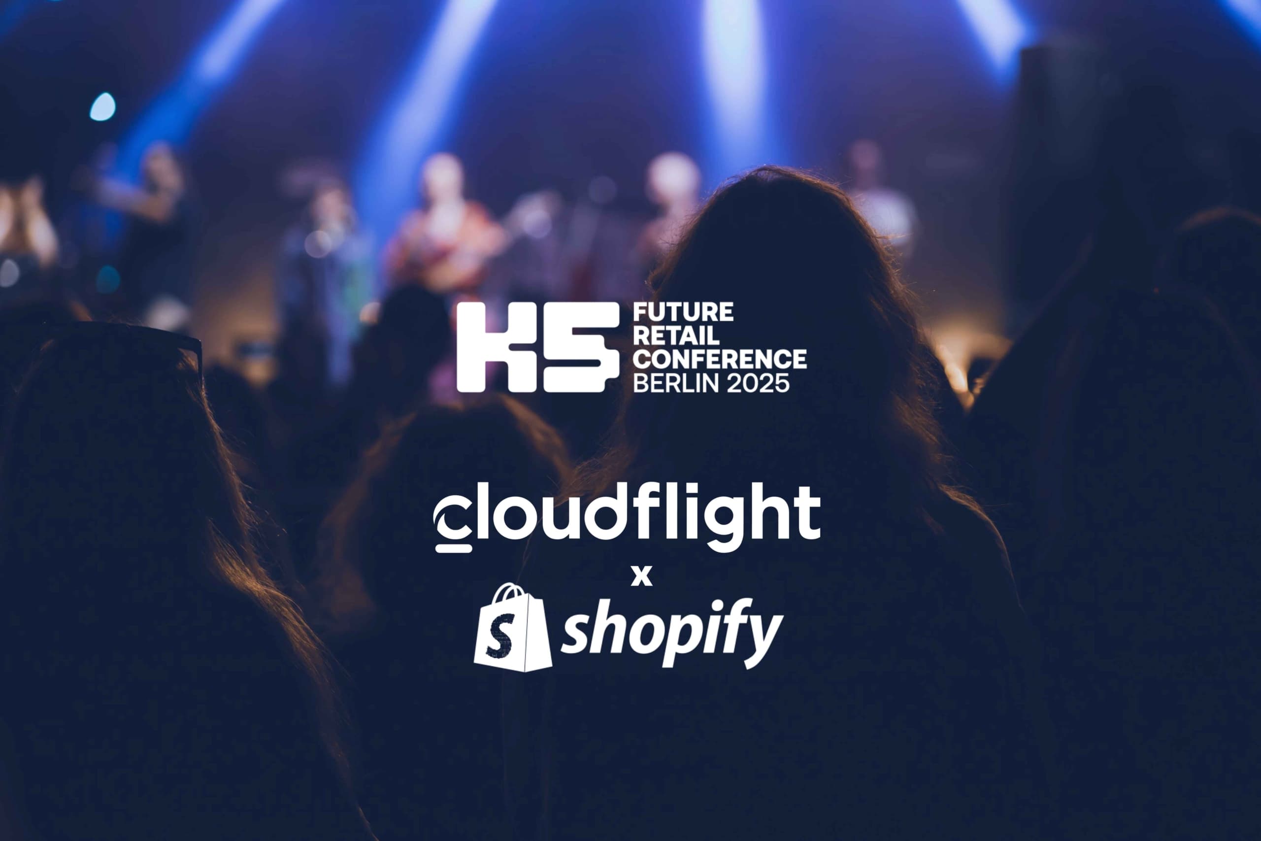 Meet Cloudflight & Shopify at K5